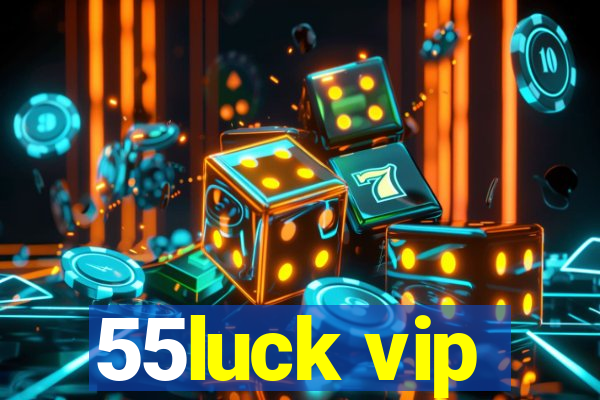 55luck vip